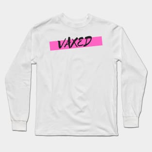 Vaxed pink logo Vaccinated Covid 19 Popart T-Shirt Long Sleeve T-Shirt